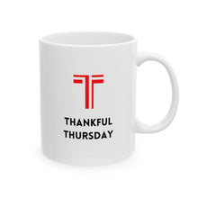 Load image into Gallery viewer, Thankful Thursday Workday Motivation Ceramic Mug