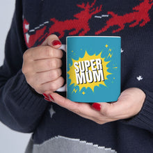 Load image into Gallery viewer, Super Mom Ceramic Mug 11oz - Perfect Gift for Moms