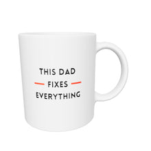 Load 3D model into Gallery viewer, This Dad Fixes Everything White Glossy Mug