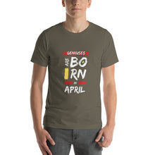 Load image into Gallery viewer, Geniuses Are Born In April Unisex T-Shirt