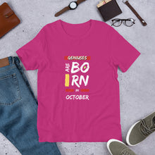 Load image into Gallery viewer, Geniuses Are Born In October Unisex T-Shirt