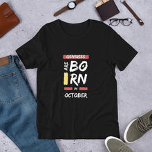Load image into Gallery viewer, Geniuses Are Born In October Unisex T-Shirt