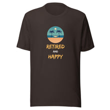 Load image into Gallery viewer, Retired And Happy Unisex T-Shirt