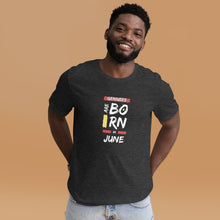 Load image into Gallery viewer, Geniuses Are Born In June Unisex T-Shirt
