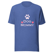 Load image into Gallery viewer, Dog Mommy Women's T-Shirt