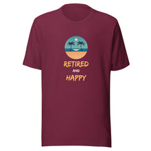 Load image into Gallery viewer, Retired And Happy Unisex T-Shirt