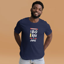 Load image into Gallery viewer, Geniuses Are Born In June Unisex T-Shirt