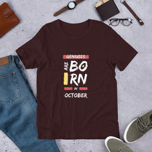 Load image into Gallery viewer, Geniuses Are Born In October Unisex T-Shirt