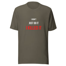 Load image into Gallery viewer, I Killed It Unisex T-Shirt