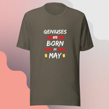 Load image into Gallery viewer, Geniuses Are Born in May Unisex T-Shirt