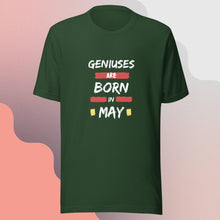 Load image into Gallery viewer, Geniuses Are Born in May Unisex T-Shirt