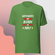 Load image into Gallery viewer, Geniuses Are Born in May Unisex T-Shirt
