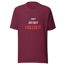 Load image into Gallery viewer, I Killed It Unisex T-Shirt