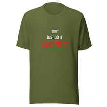 Load image into Gallery viewer, I Killed It Unisex T-Shirt
