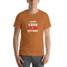 Load image into Gallery viewer, Legends Are Born In December Unisex T-Shirt