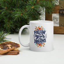 Load image into Gallery viewer, Motivational White Glossy Mug - Follow Your Dreams