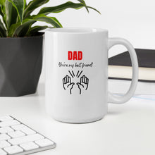 Load image into Gallery viewer, White Glossy Mug - Dad You're My Best Friend