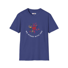 Load image into Gallery viewer, We Stand With You Unisex Colorful T-Shirt

