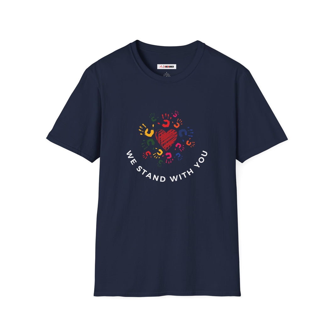 We Stand With You Unisex Colorful T-Shirt