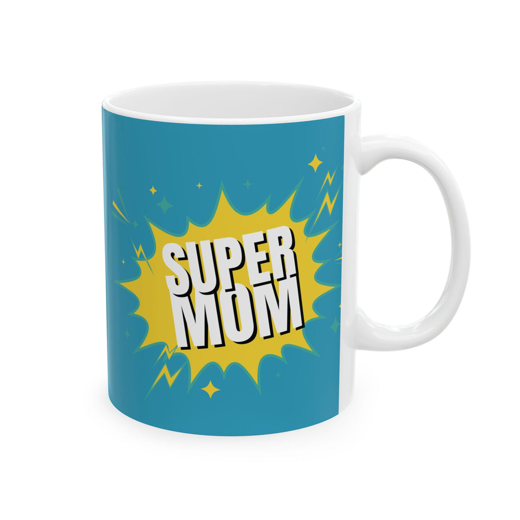 Super Mom Ceramic Mug 11oz - Perfect Gift for Moms