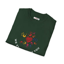 Load image into Gallery viewer, We Stand With You Unisex Colorful T-Shirt
