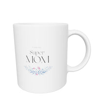 Load 3D model into Gallery viewer, You&#39;re My Super Mom White Glossy Mug
