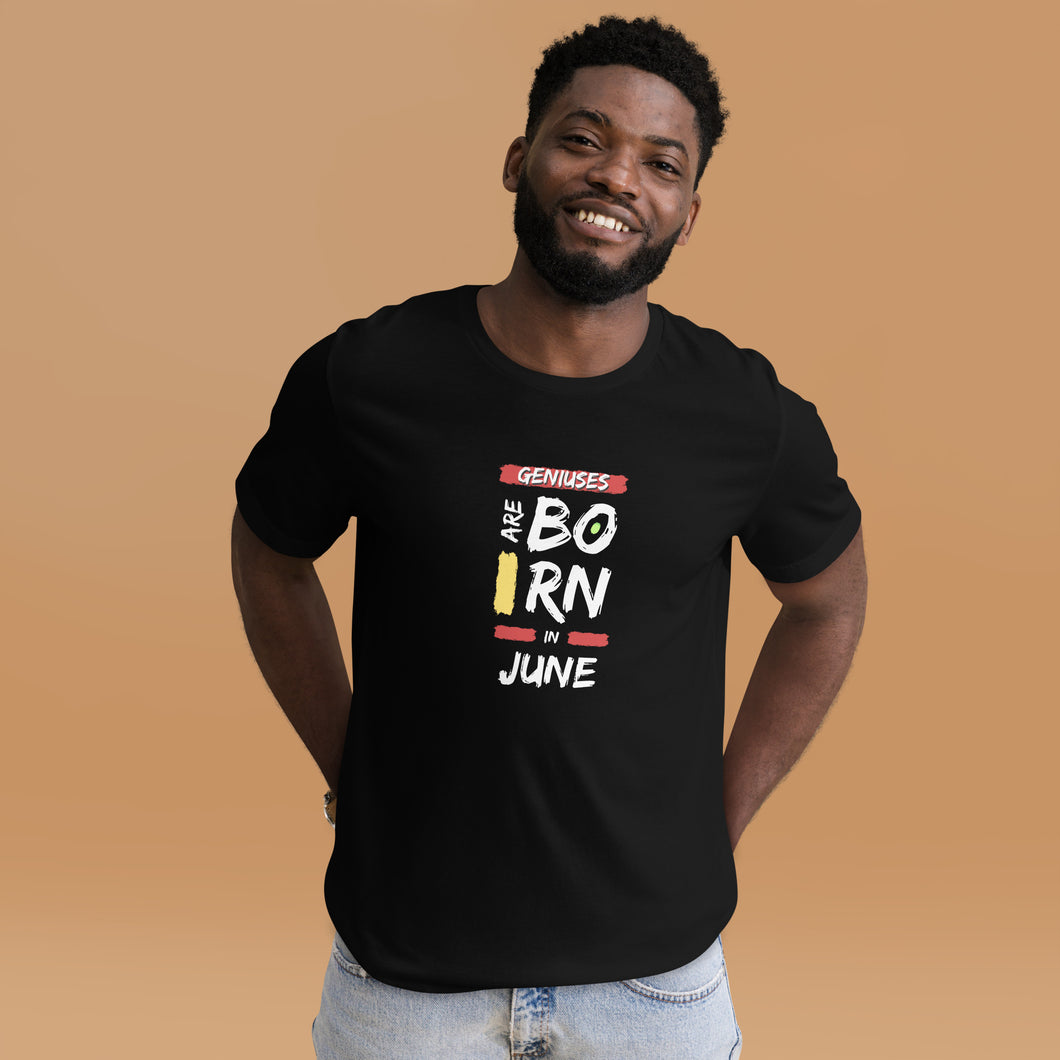 Geniuses Are Born In June Unisex T-Shirt