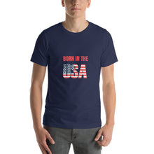 Load image into Gallery viewer, Born In The USA Unisex T-Shirt
