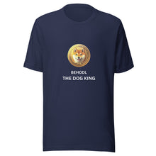 Load image into Gallery viewer, BEHODL THE DOG KING Shiba Inu Fan T-Shirt
