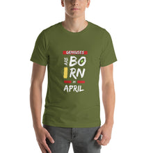 Load image into Gallery viewer, Geniuses Are Born In April Unisex T-Shirt
