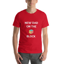 Load image into Gallery viewer, New Dad On The Block Men&#39;s T-Shirt
