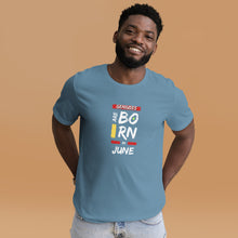 Load image into Gallery viewer, Geniuses Are Born In June Unisex T-Shirt
