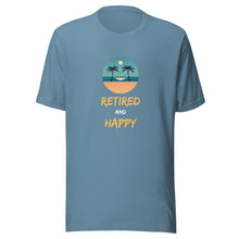 Load image into Gallery viewer, Retired And Happy Unisex T-Shirt
