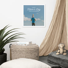 Load image into Gallery viewer, Father&#39;s Day Framed Poster - Thanks for everything Dad
