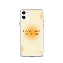 Load image into Gallery viewer, Good Times Are Here Yellow BG Phone Case For iPhone 13 Pro Max And Other iPhone Models
