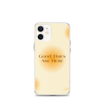 Load image into Gallery viewer, Good Times Are Here Yellow BG Phone Case For iPhone 13 Pro Max And Other iPhone Models
