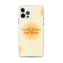 Load image into Gallery viewer, Good Times Are Here Yellow BG Phone Case For iPhone 13 Pro Max And Other iPhone Models
