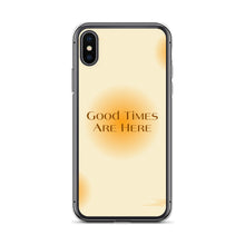 Load image into Gallery viewer, Good Times Are Here Yellow BG Phone Case For iPhone 13 Pro Max And Other iPhone Models
