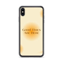 Load image into Gallery viewer, Good Times Are Here Yellow BG Phone Case For iPhone 13 Pro Max And Other iPhone Models
