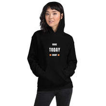 Load image into Gallery viewer, Make Today Count Unisex Hoodie - Model WFWGS
