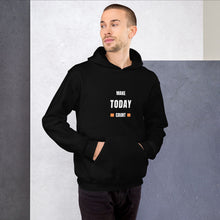 Load image into Gallery viewer, Make Today Count Unisex Hoodie - Model WFWGS
