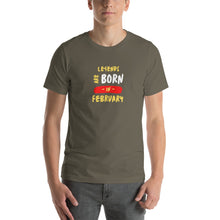 Load image into Gallery viewer, Legends Are Born In February Unisex T-Shirt
