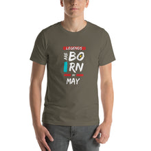 Load image into Gallery viewer, Legends Are Born In May Unisex T-Shirt
