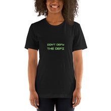 Load image into Gallery viewer, Don&#39;t Defy The DeFi Unisex T-Shirt - Model GFWGF
