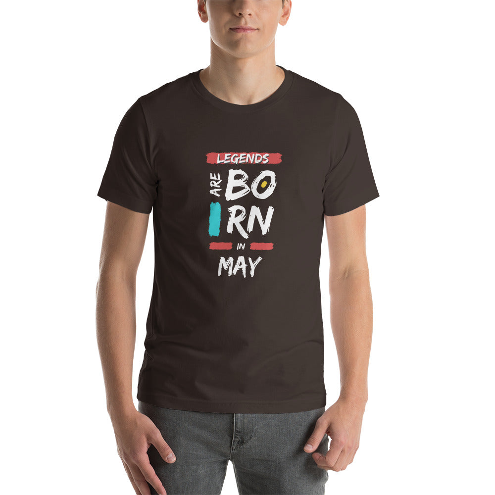 Legends Are Born In May Unisex T-Shirt