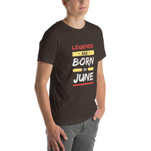 Load image into Gallery viewer, Legends Are Born In June Unisex T-Shirt
