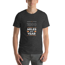 Load image into Gallery viewer, Completing 1000 Miles In A Year Unisex T-Shirt
