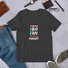 Load image into Gallery viewer, Legends Are Born In August Unisex T-Shirt
