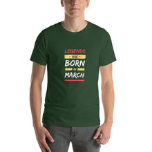 Load image into Gallery viewer, Legends Are Born In March Unisex T-Shirt
