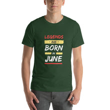 Load image into Gallery viewer, Legends Are Born In June Unisex T-Shirt
